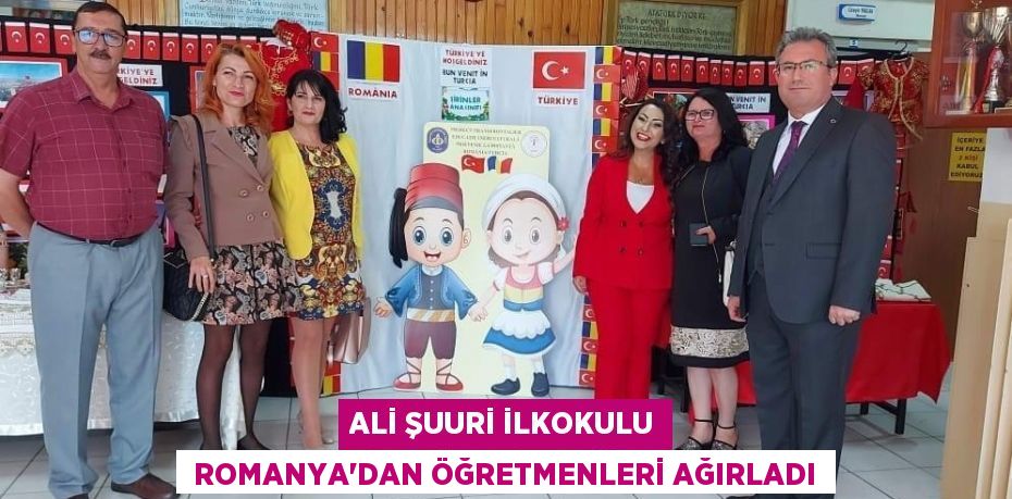 ALİ ŞUURİ İLKOKULU  ROMANYA’DAN ÖĞRETMENLERİ AĞIRLADI