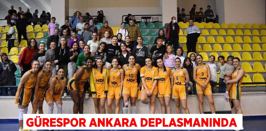 GÜRESPOR ANKARA DEPLASMANINDA