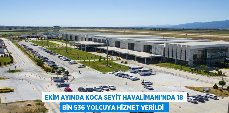 Ekim ayında Koca Seyit Havalimanı'nda 18 bin 536 yolcuya hizmet verildi 