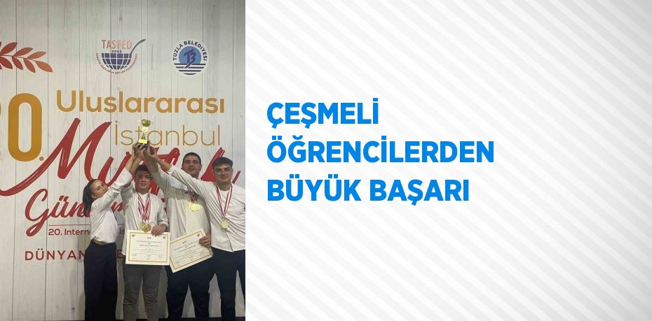 ÇEŞMELİ ÖĞRENCİLERDEN BÜYÜK BAŞARI