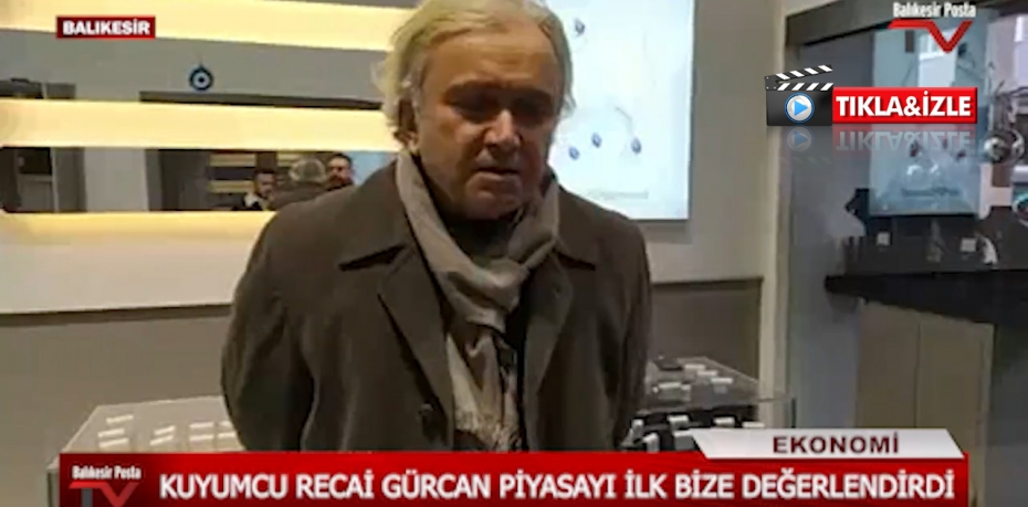 KUYUMCU RECAİ GÜRCAN PİYAZSAYI DEĞERLENDİRDİ 2