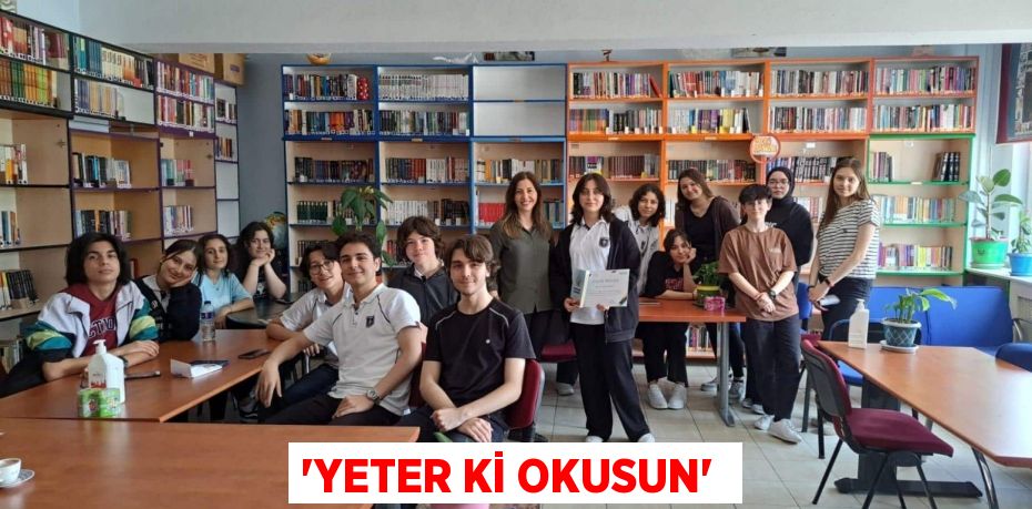 'Yeter ki Okusun' 