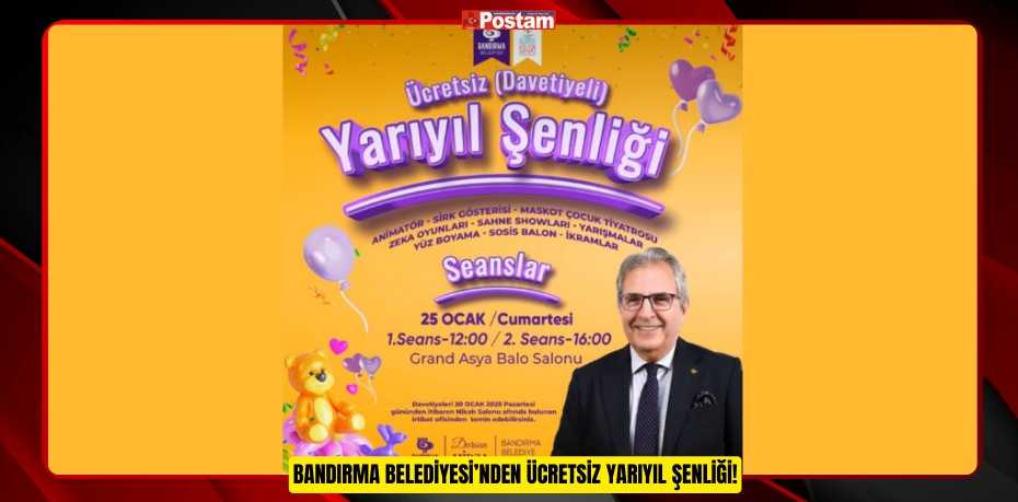 BANDIRMA BELEDİYESİ’NDEN ÜCRETSİZ YARIYIL ŞENLİĞİ!