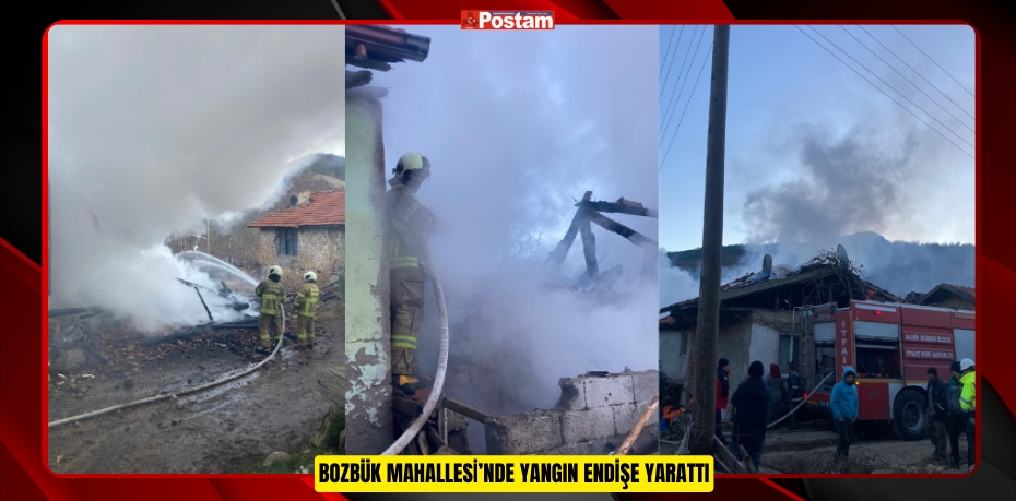 BOZBÜK MAHALLESİ’NDE YANGIN ENDİŞE YARATTI