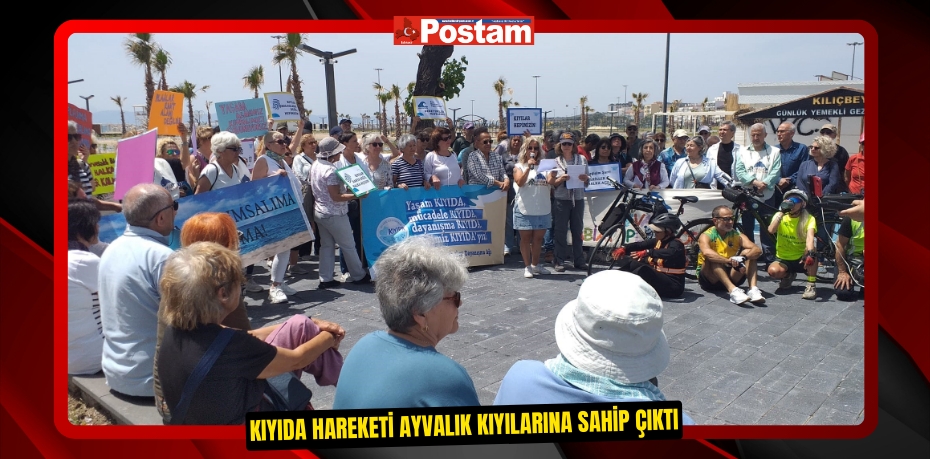 Kıyıda Hareketi Ayvalık kıyılarına sahip çıktı  