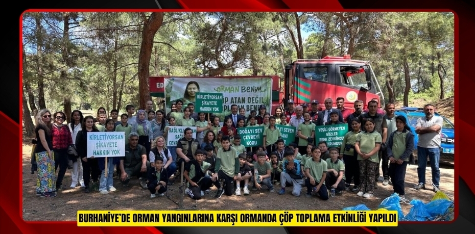 Burhaniye’de orman yangınlarına karşı ormanda çöp toplama etkinliği yapıldı  