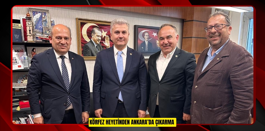 Körfez heyetinden Ankara’da çıkarma  