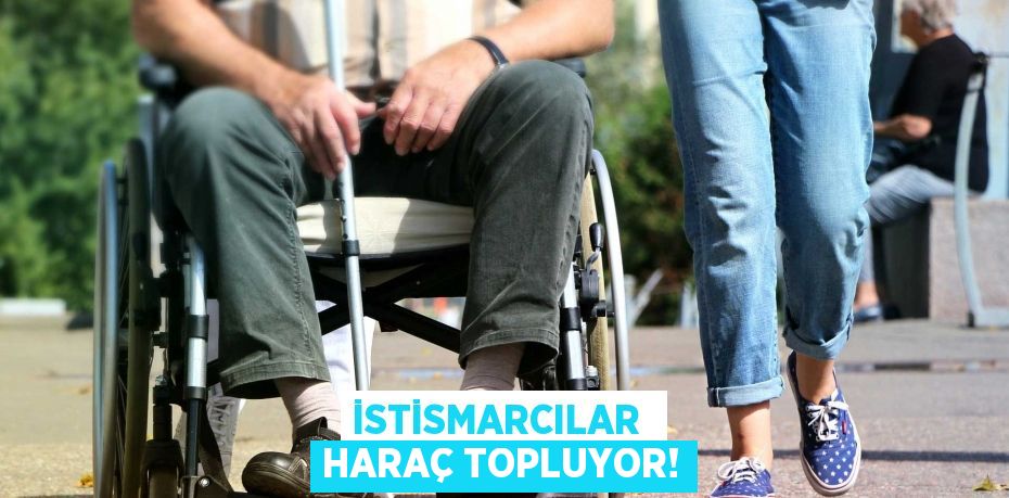 İSTİSMARCILAR  HARAÇ TOPLUYOR!