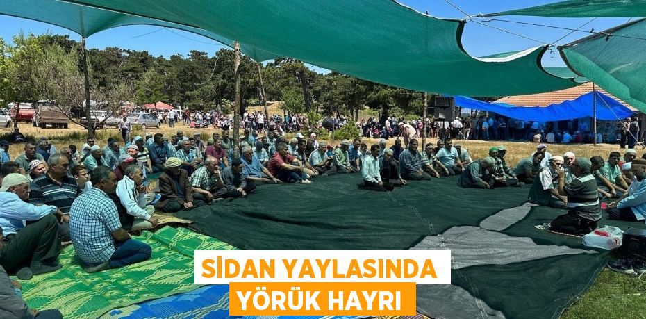 Sidan Yaylasında Yörük hayrı