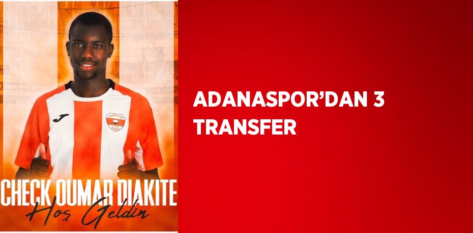 ADANASPOR’DAN 3 TRANSFER