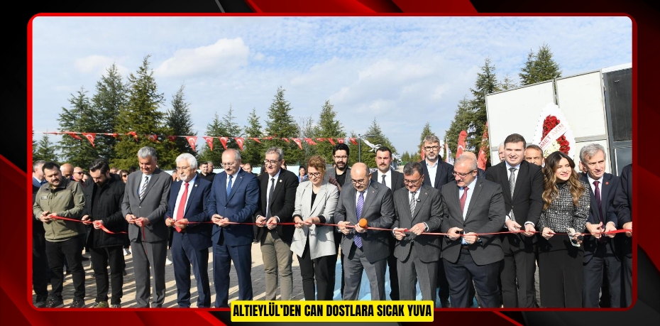 ALTIEYLÜL’DEN CAN DOSTLARA SICAK YUVA