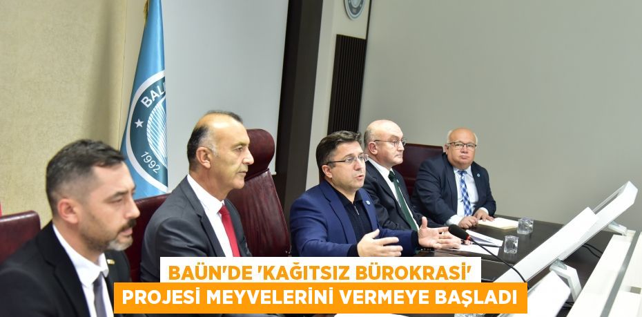 BAÜN’de “Kağıtsız Bürokrasi” Projesi Meyvelerini Vermeye Başladı