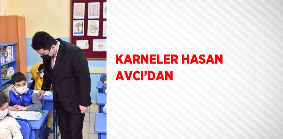 KARNELER HASAN AVCI’DAN