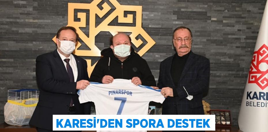 KARESİ’DEN SPORA DESTEK