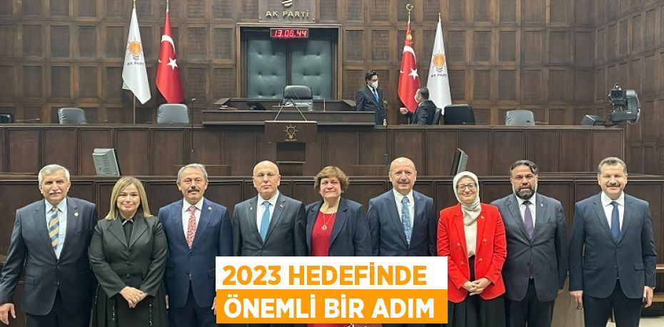 2023 HEDEFİNDE  ÖNEMLİ BİR ADIM