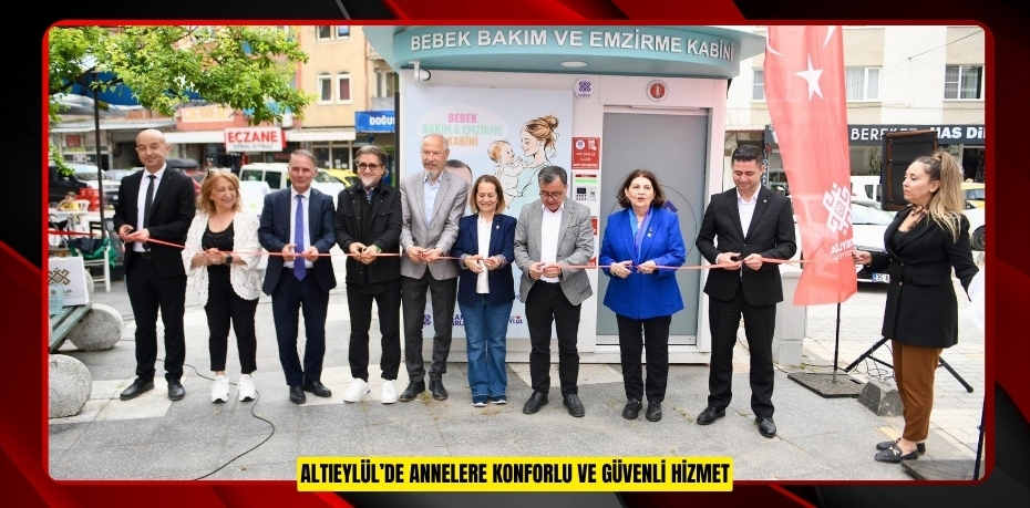 ALTIEYLÜL’DE ANNELERE KONFORLU VE GÜVENLİ HİZMET