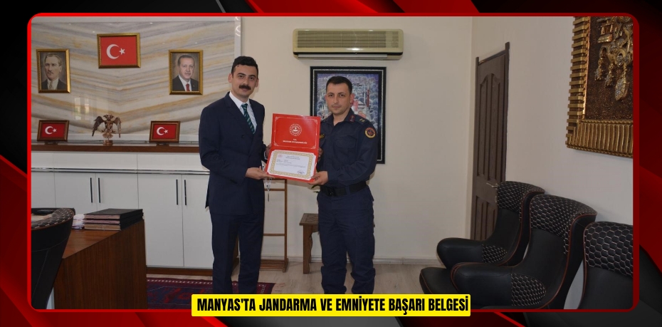  Manyas'ta jandarma ve emniyete başarı belgesi