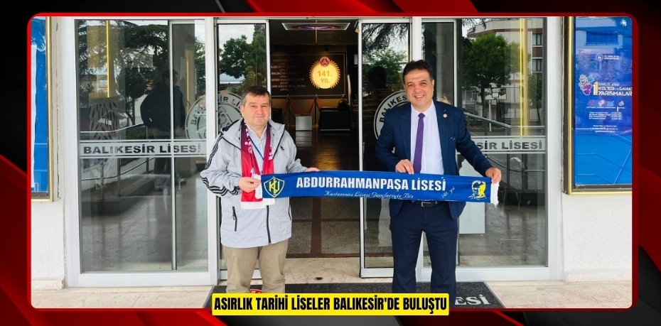 Asırlık tarihi liseler Balıkesir'de buluştu  