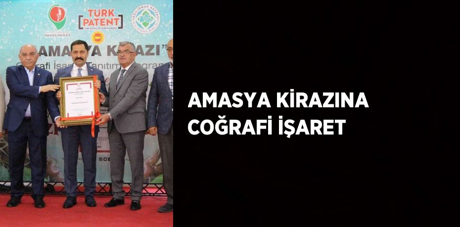 AMASYA KİRAZINA COĞRAFİ İŞARET