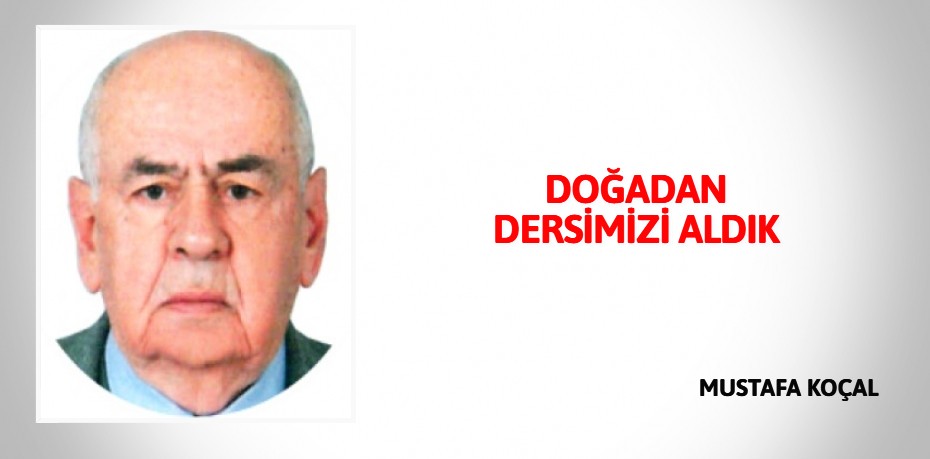 DOĞADAN DERSİMİZİ ALDIK