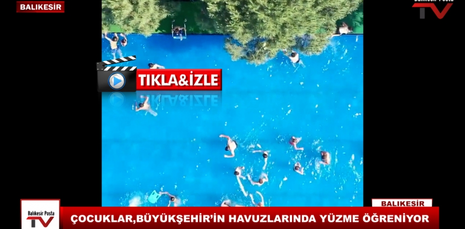 ÇOCUKLAR BÜYÜKŞEHİR'İN HAVUZLARINDA YÜZME ÖĞRENİYOR