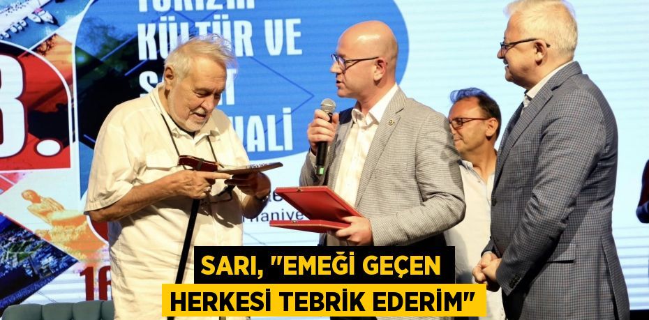 Sarı, &quot;Emeği geçen herkesi tebrik ederim&quot;