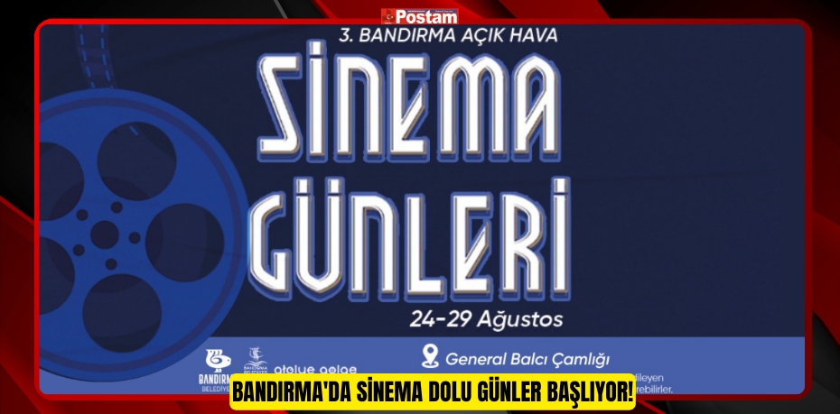 Bandırma'da Sinema Dolu Günler Başlıyor!