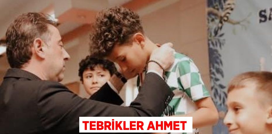 Tebrikler Ahmet