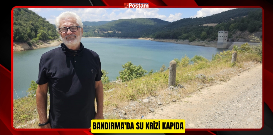 Bandırma'da su krizi kapıda