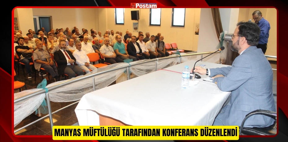 Manyas Müftülüğü tarafından konferans düzenlendi  