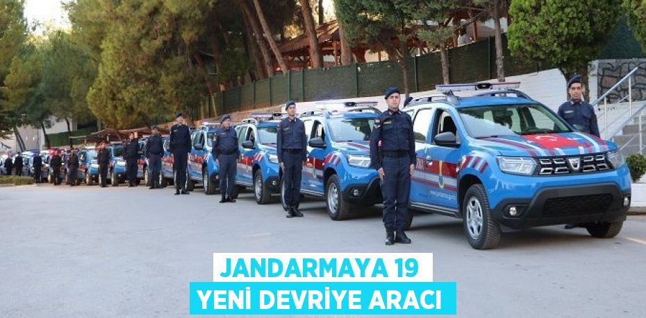 JANDARMAYA 19 YENİ DEVRİYE ARACI