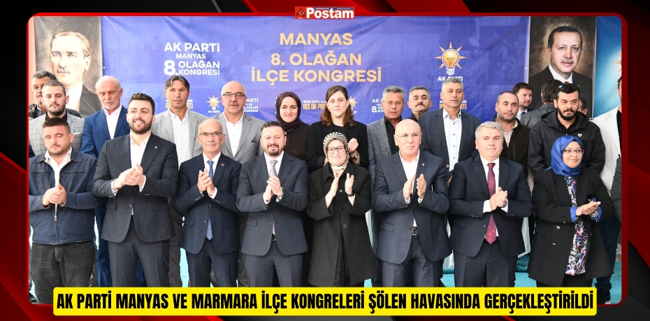 AK Parti Manyas ve Marmara İlçe Kongreleri Şölen Havasında Gerçekleştirildi