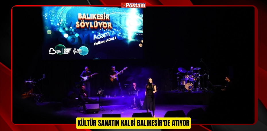 Kültür sanatın kalbi Balıkesir'de atıyor  