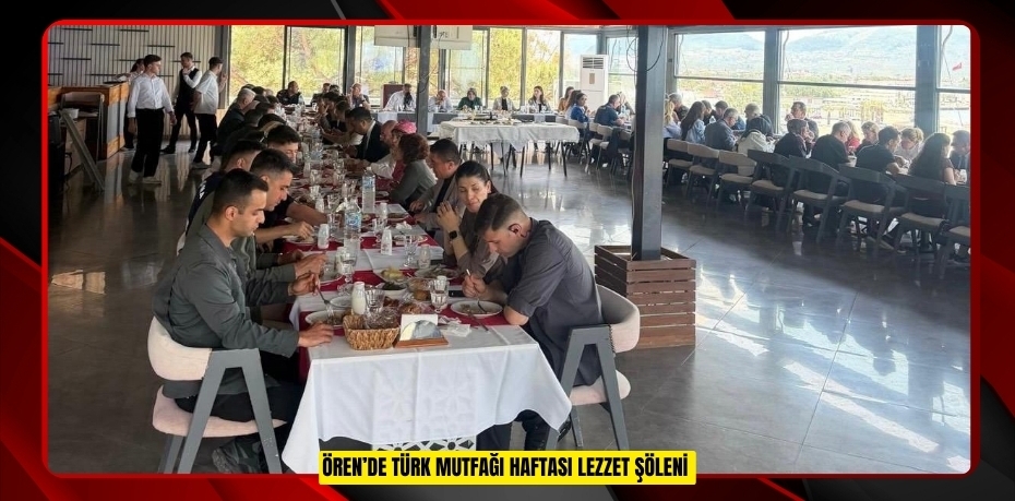 Ören’de Türk Mutfağı Haftası lezzet şöleni