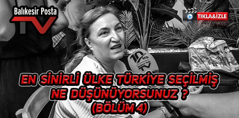 TÜRKLER NEDEN ÇOK SİNİRLİDİR? (4)