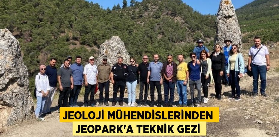 JEOLOJİ MÜHENDİSLERİNDEN JEOPARK’A TEKNİK GEZİ