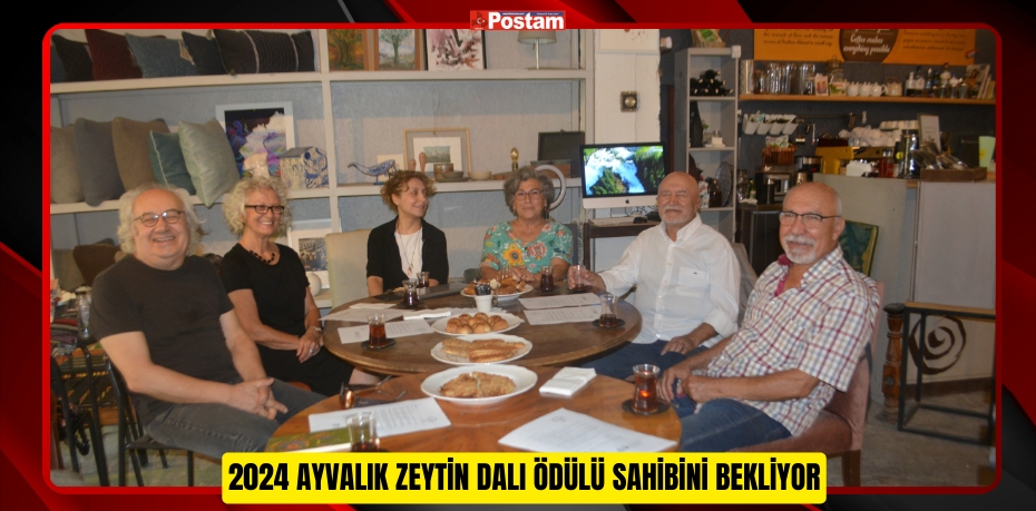 2024 Ayvalık Zeytin Dalı ödülü sahibini bekliyor