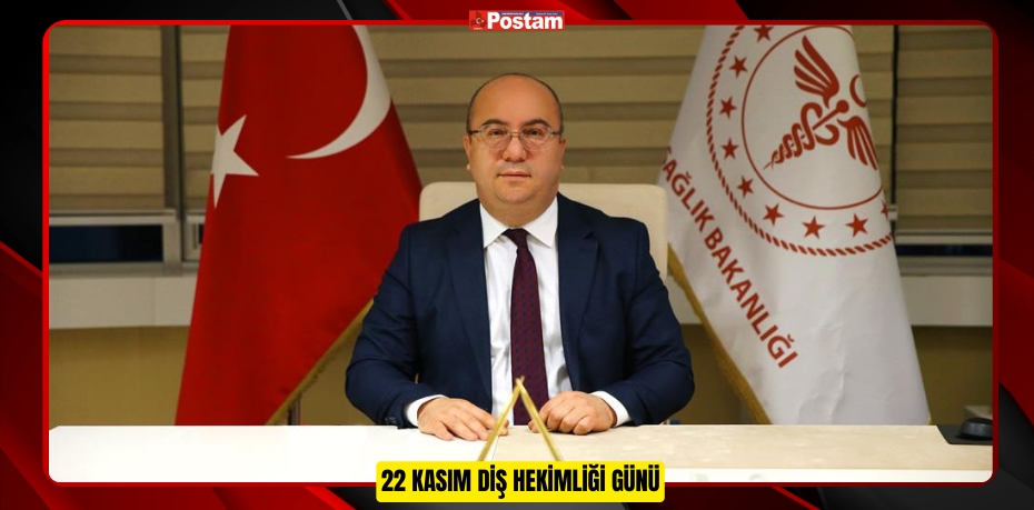 22 KASIM DİŞ HEKİMLİĞİ GÜNÜ