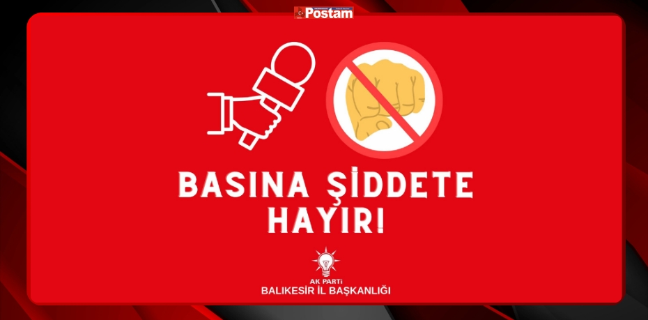 AK PARTİ İL BAŞKANI MEHMET AYDEMİR CHP’Lİ MECLİS ÜYESİ NADİR BAYRAM'IN GAZETECİ HAKAN SATAROĞLU'NA SALDIRISINI KINADI