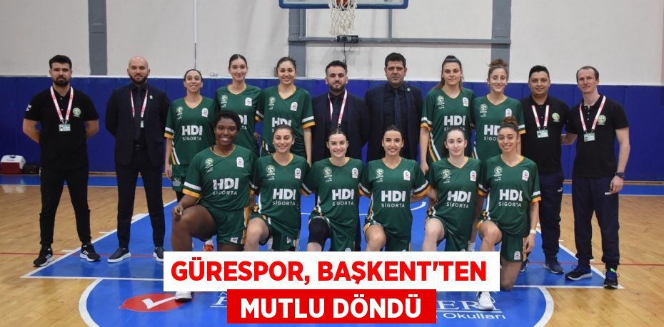 GÜRESPOR, BAŞKENT'TEN  MUTLU DÖNDÜ