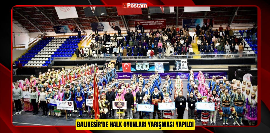 Balıkesir'de Halk oyunları yarışması yapıldı