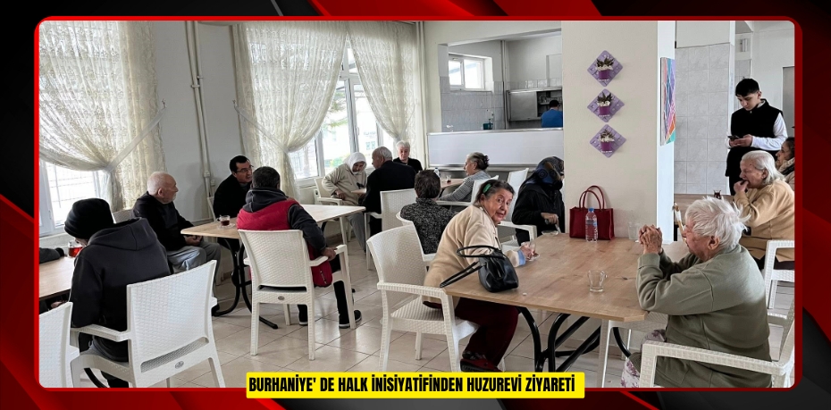 Burhaniye' de Halk İnisiyatifinden huzurevi ziyareti