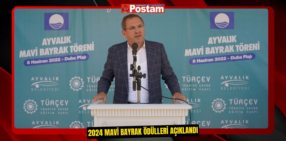 2024 Mavi Bayrak Ödülleri Açıklandı