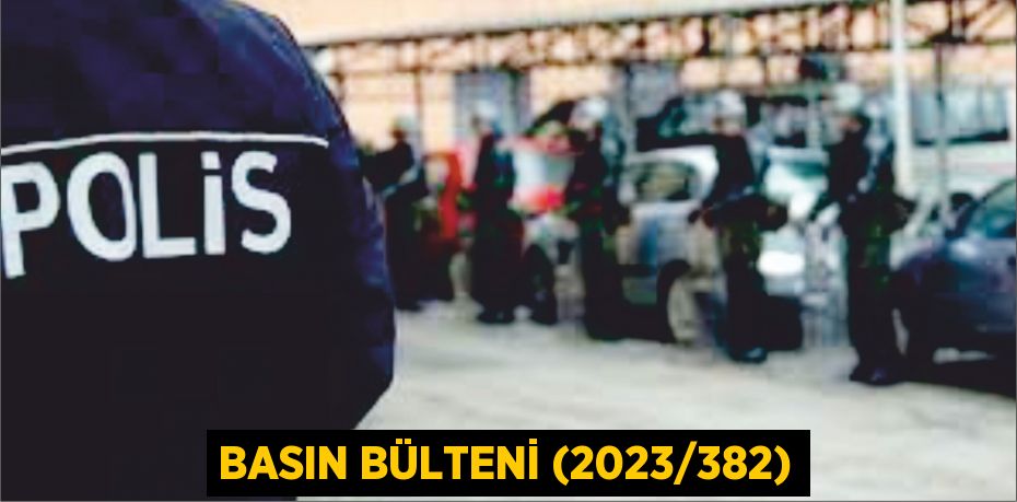 Basın Bülteni (2023/382)