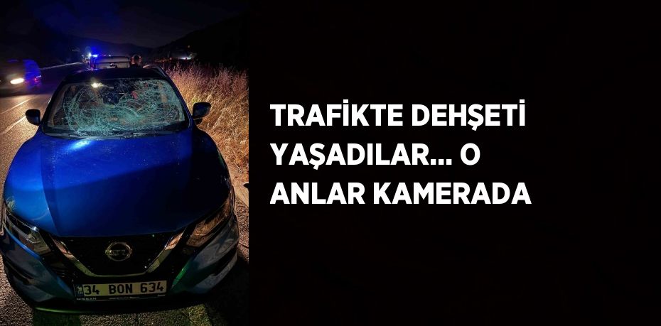 TRAFİKTE DEHŞETİ YAŞADILAR... O ANLAR KAMERADA