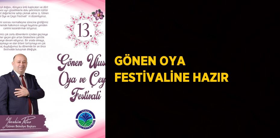 GÖNEN OYA FESTİVALİNE HAZIR