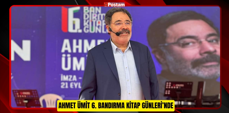 AHMET ÜMİT 6. BANDIRMA KİTAP GÜNLERİ’NDE