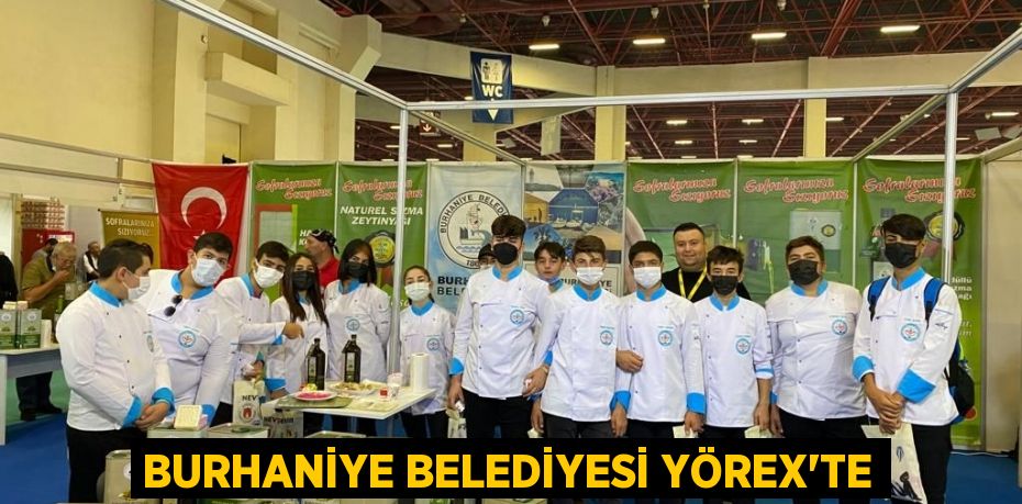 BURHANİYE BELEDİYESİ YÖREX'TE