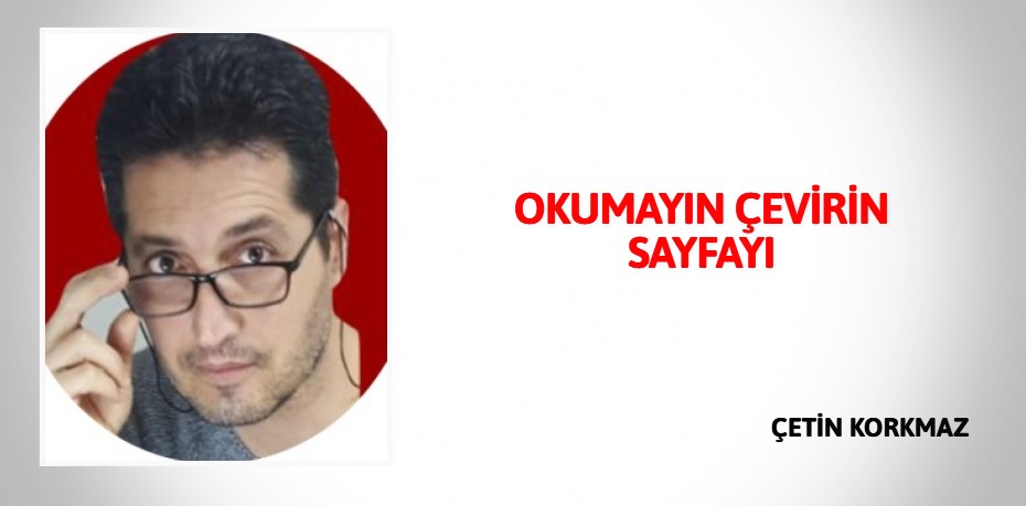 OKUMAYIN  ÇEVİRİN SAYFAYI