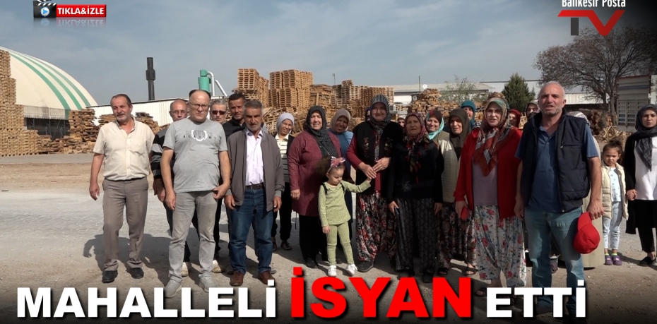 MAHALLELİ İSYAN ETTİ